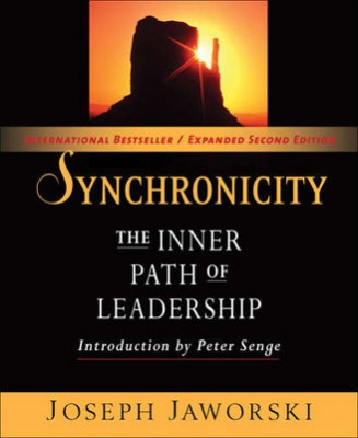 Synchronicity. The Inner Path of Leadership. Joseph Jaworski
